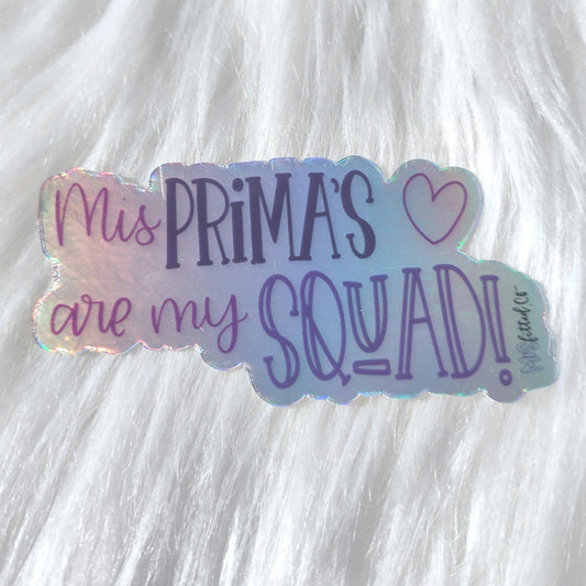 Mis Primas Are My Squad Sticker