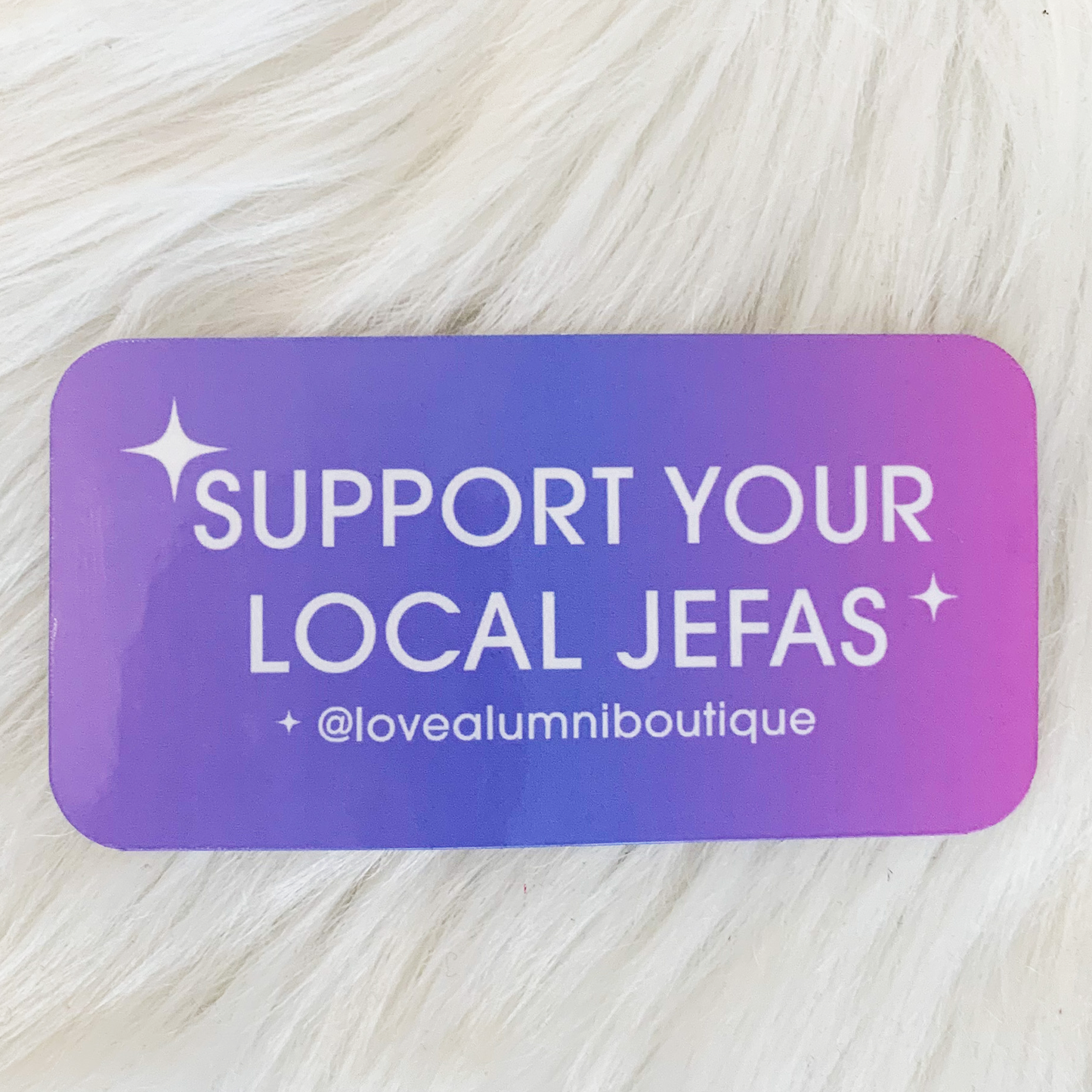Support Your Local Jefas Sticker