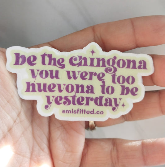 Be the Chingona Sticker