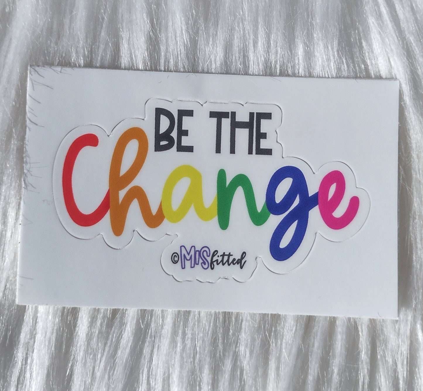 Be The Change Sticker